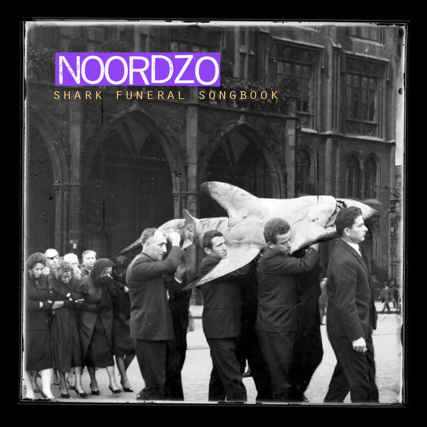 Noordzo-  Shark Funeral Songbook