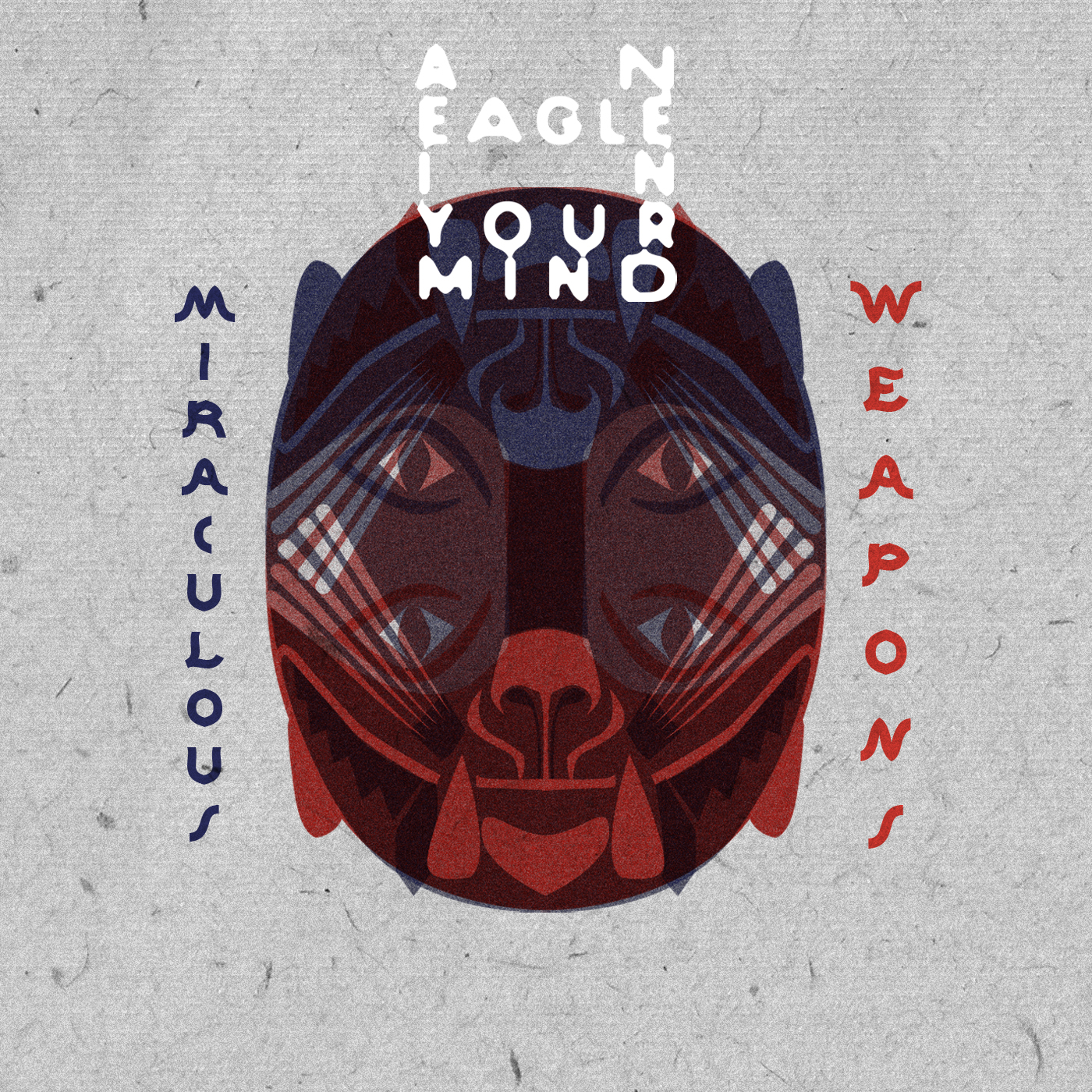 An Eagle in Your Mind- Miraculous Weapons [Acid Folk/Folktronica/Experimental]