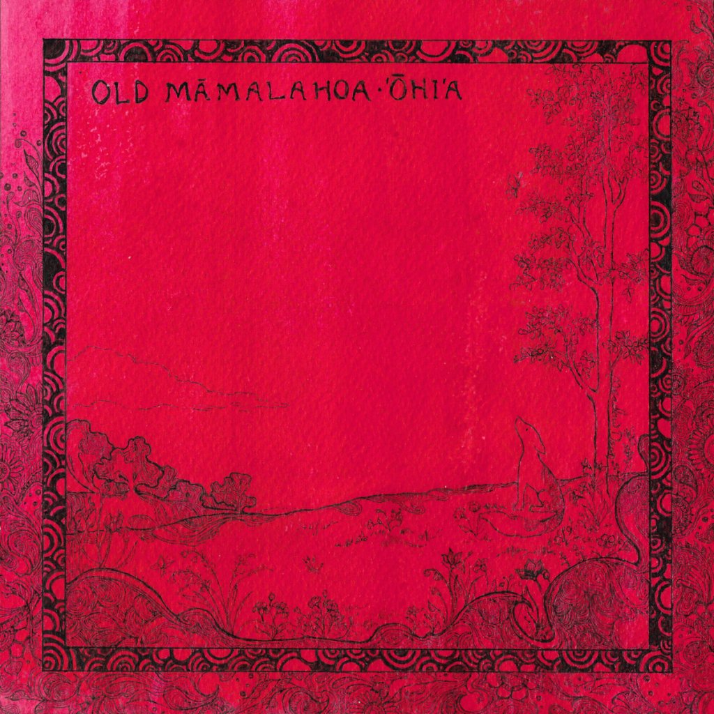Old Mamalahoa – Ohi’a&nbsp;EP