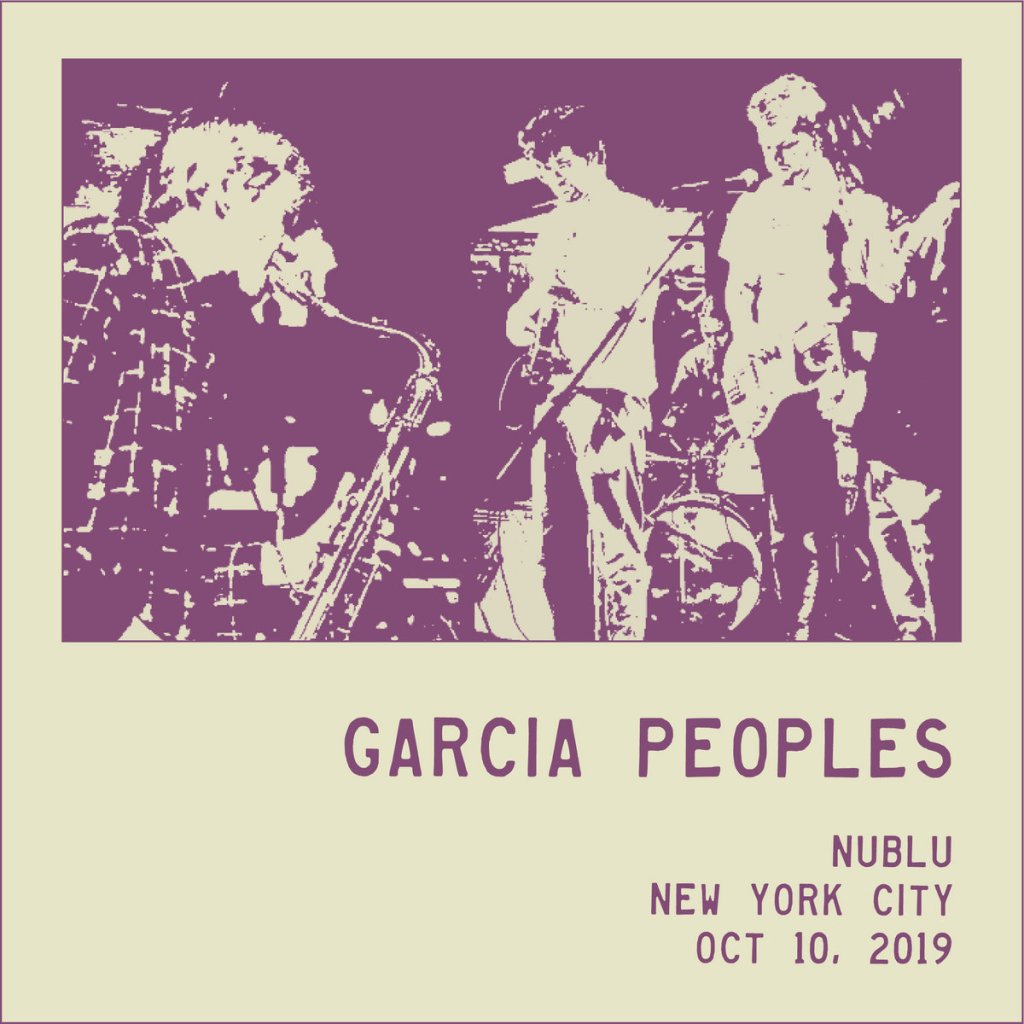 Garcia Peoples – 10-10-2019 Nublu,&nbsp;NYC