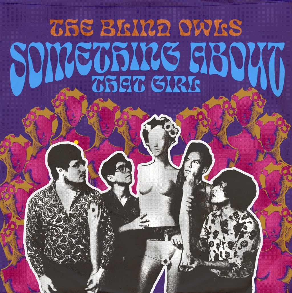 The Blind Owls – Something About That&nbsp;Girl