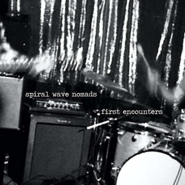 Spiral Wave Nomads – First&nbsp;Encounters