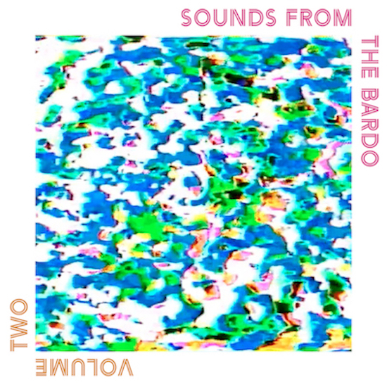 Tony Leone, Scott Metzger, Jeff Hill – Sounds from the Bardo Vol.&nbsp;II