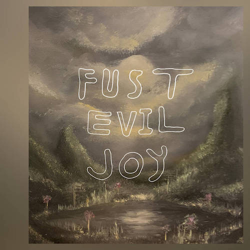 Fust – Evil&nbsp;Joy