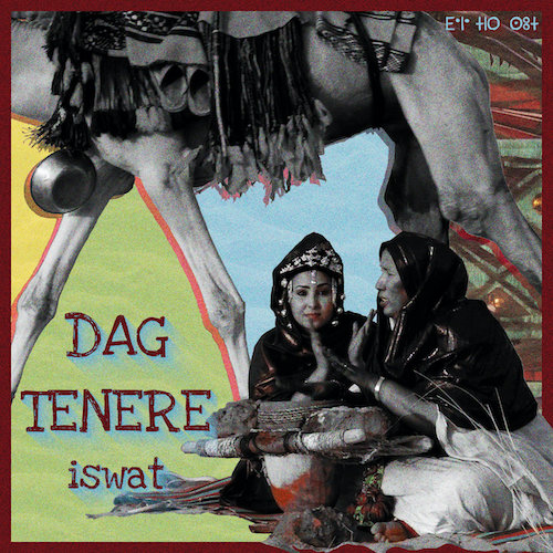 Dag Tenere –&nbsp;Iswat