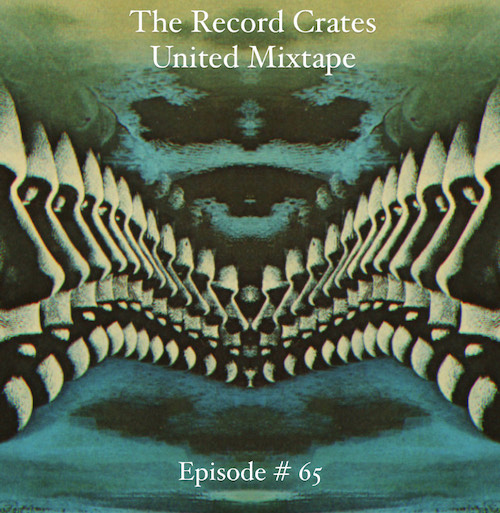The Record Crates United Mixtape – Episode #65