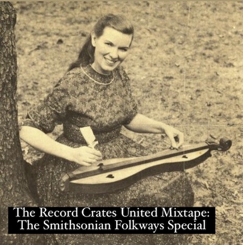 The Record Crates United Mixtape: The Smithsonian Folksways Special