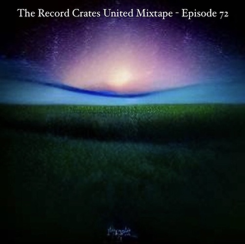 The Record Crates United Mixtape – Episode 72