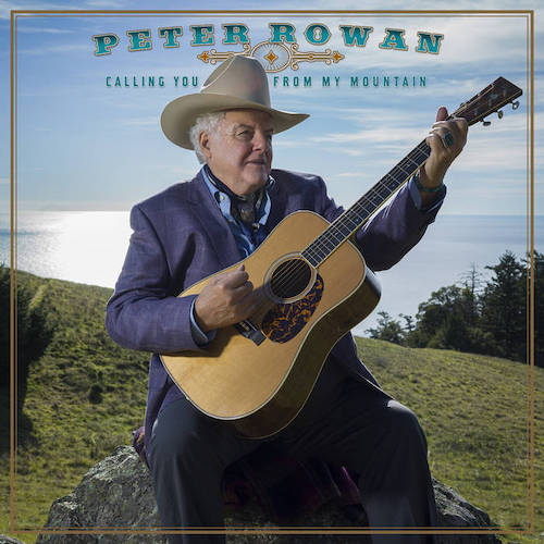 Peter Rowan – Calling You From My&nbsp;Mountain