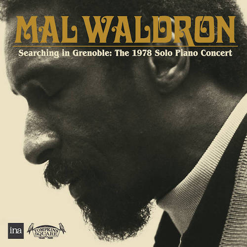 Mal Waldron – Searching In Grenoble: The 1978 Solo Piano Concert