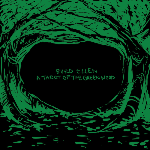 Burd Ellen – A Tarot Of The Green&nbsp;Wood