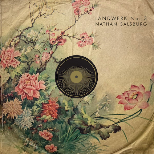 Nathan Salsburg – Landwerk No.&nbsp;3