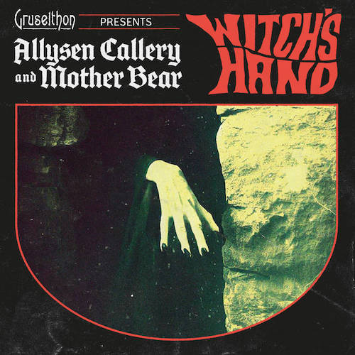 Allysen Callery & Mother Bear – Witch’s&nbsp;Hand
