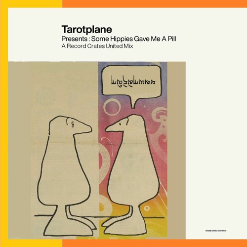 Guest Mix: Some Hippies Gave Me a Pill, by&nbsp;Tarotplane