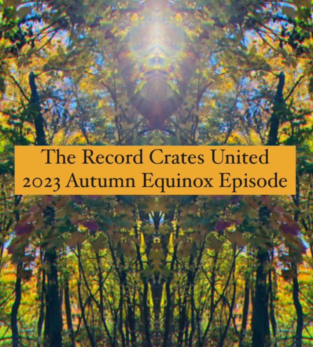 The Record Crates United Mixtape – The 2023 Autumn Equinox&nbsp;Episode