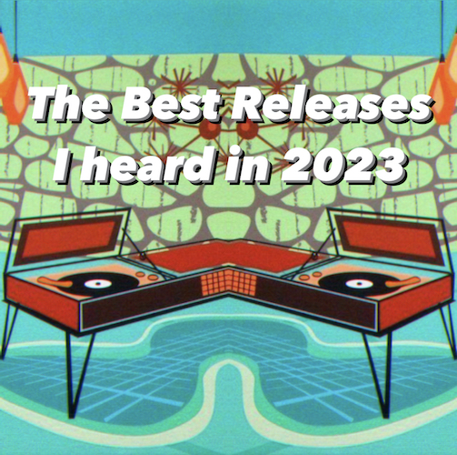 The Best Releases I Heard in&nbsp;2023