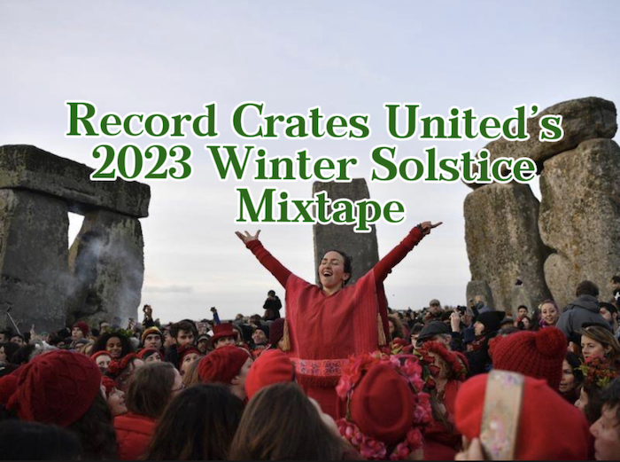Record Crates United’s 2023 Winter Solstice Mixtape