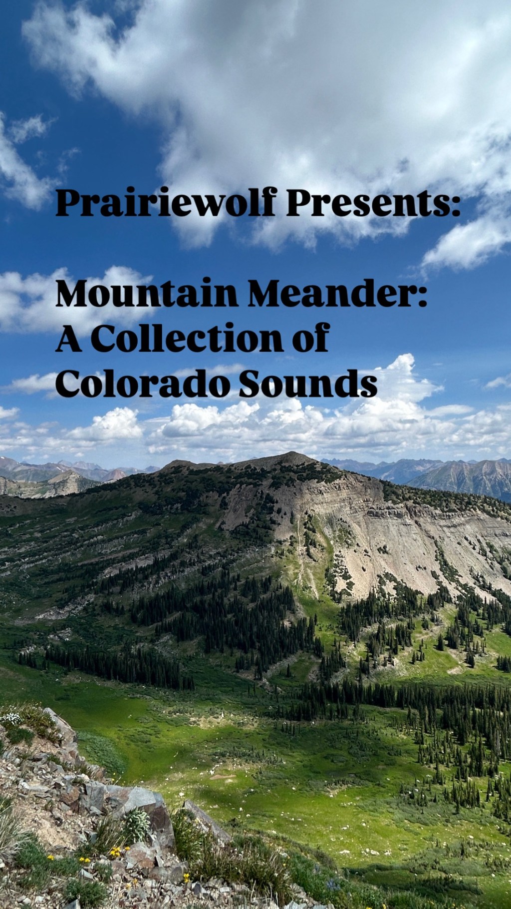 Mountain Meander: A Collection of Colorado Sounds, Curated by&nbsp;Prairiewolf