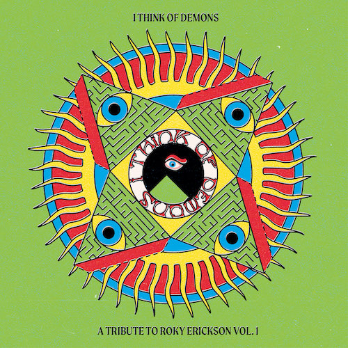 I Think Of Demons – A Tribute to Roky Erickson Vol.&nbsp;1