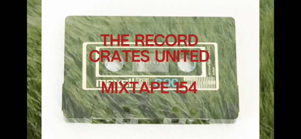 The Record Crates United Mixtape&nbsp;154