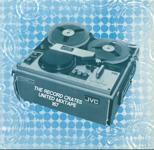 The Record Crates United Mixtape 167
