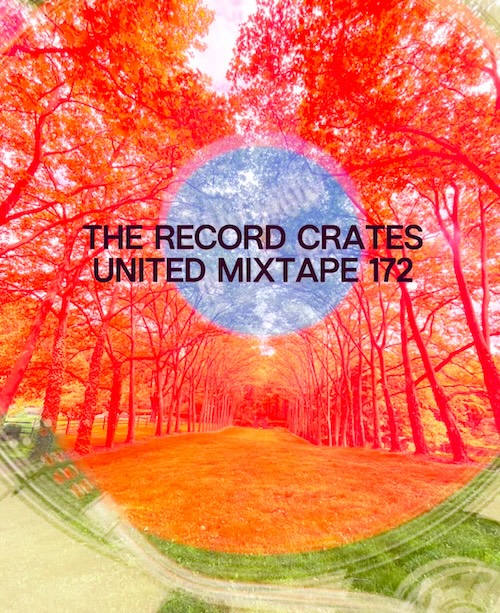 The Record Crates United Mixtape&nbsp;172