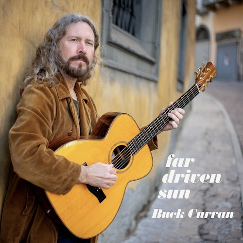 Buck Curran – Far Driven&nbsp;Sun