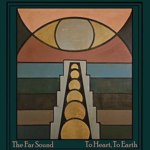 The Far Sound – “Let Warmth Turn Inward”
