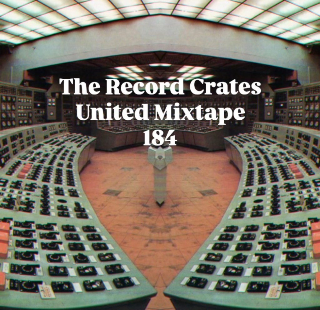 The Record Crates United Mixtape&nbsp;184