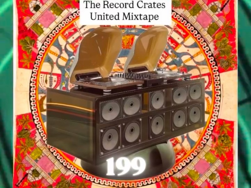 The Record Crates United Mixtape&nbsp;199