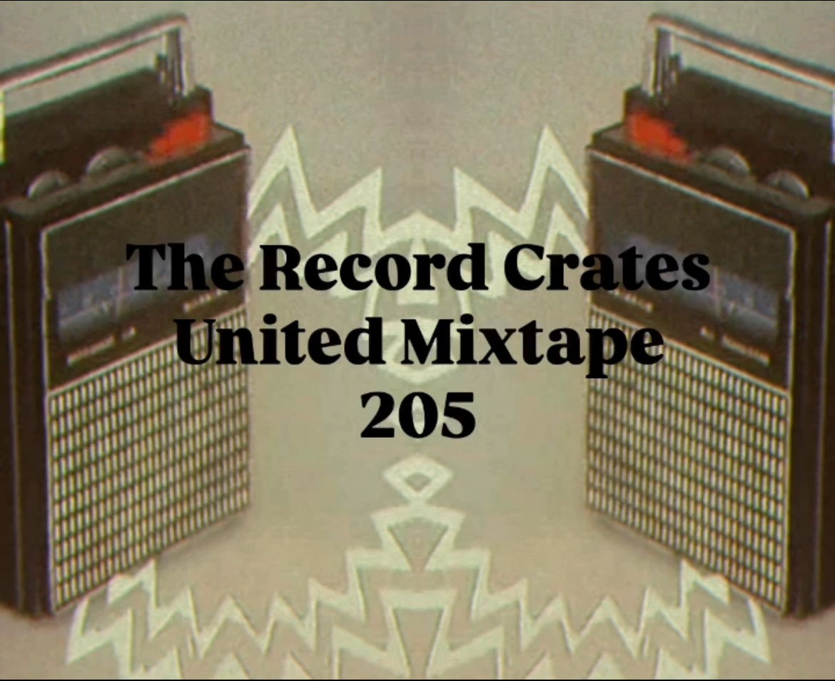 The Record Crates United Mixtape 205