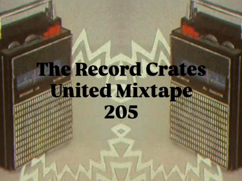 The Record Crates United Mixtape&nbsp;205